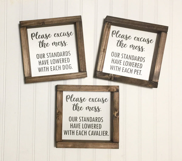 Please excuse the mess Sign