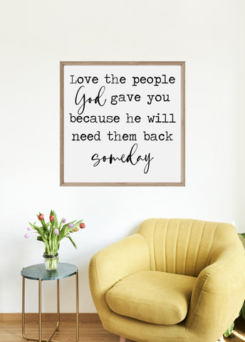 Love The People God Gave You