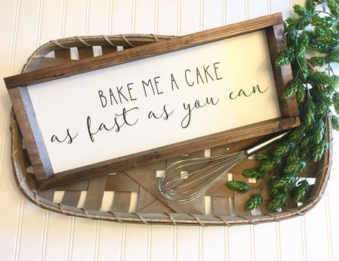 Bake me a cake as fast as you can Sign | Farmhouse Kitchen Wall Decor | Housewarming Gift| Cook Baking Lover Gift