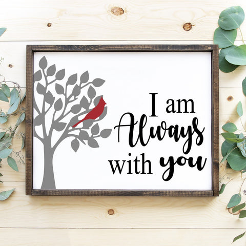 Red Cardinal Remembrance Sign | I am always with you | Sympathy Gift | In Memory of | Farmhouse Wood Frame Canvas Decor