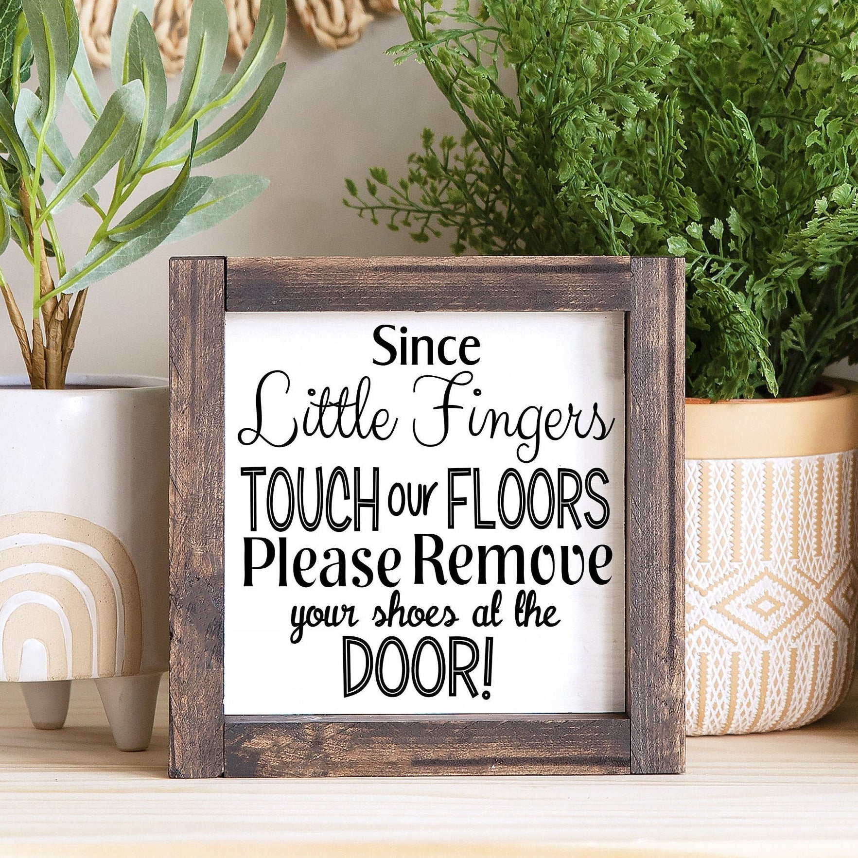 Since Little Ones Touch our Floors Please Remove Your shoes at the door! Entryway Welcome Sign, Front Door No Shoes Sign