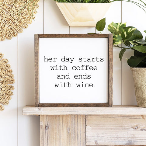 Her day starts wtih coffee and ends with wine Sign, Song Lyric Sign, Beautiful Crazy, Coffee Bar Farmhouse Sign, Wine Lover Gift