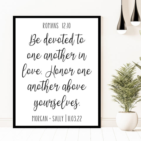 Be devoted to one another in love, Romans 12:10, Personalized Biblical Wedding Sign, Scripture Sign for Couples, Wedding Gift, Bible Verse